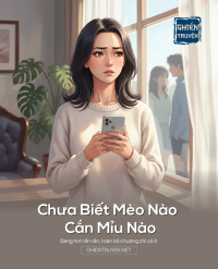 Chưa Biết Mèo Nào Cắn Mỉu Nào