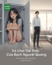 Trò Chơi Thế Thân Của Bạch Nguyệt Quang