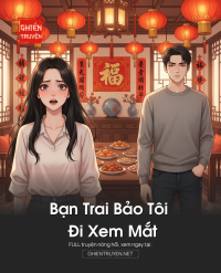 Bạn Trai Bảo Tôi Đi Xem Mắt