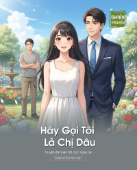 Hãy Gọi Tôi Là Chị Dâu