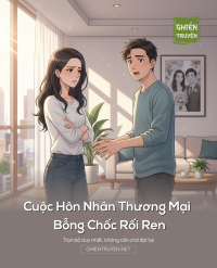 Cuộc Hôn Nhân Thương Mại Bỗng Chốc Rối Ren