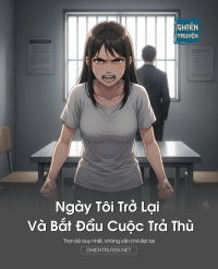 Ngày Tôi Trở Lại Và Bắt Đầu Cuộc Trả Thù
