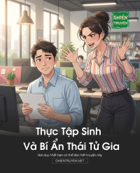 Thực Tập Sinh Và Bí Ẩn Thái Tử Gia