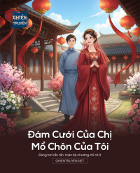 Đám Cưới Của Chị, Mồ Chôn Của Tôi