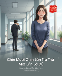 Chín Mươi Chín Lần Trả Thù Một Lần Là Đủ