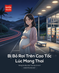 Bị Bỏ Rơi Trên Cao Tốc Lúc Mang Thai