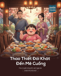 Thao Thiết Đói Khát Đến Mê Cuồng