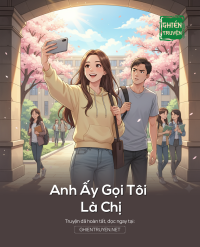 Anh Ấy Gọi Tôi Là Chị