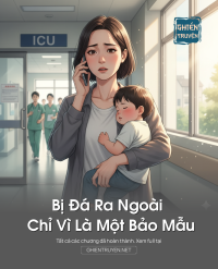 Bị Đá Ra Ngoài Chỉ Vì Là Một Bảo Mẫu