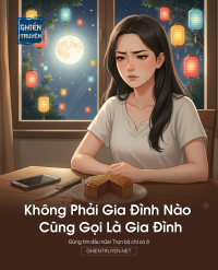 Không Phải Gia Đình Nào Cũng Gọi Là Gia Đìnha