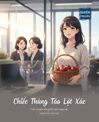 Chiếc Thùng Táo Lột Xác