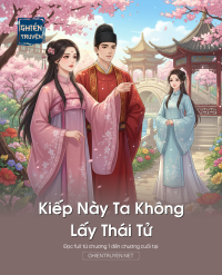 Kiếp Này Ta Không Lấy Thái Tử