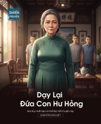 Dạy Lại Đứa Con Hư Hỏng