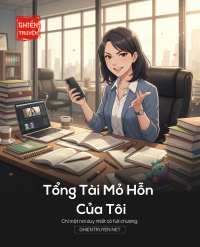 Tổng Tài Mỏ Hỗn Của Tôi