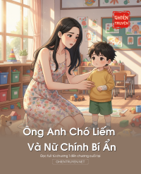 Ông Anh Chó Liếm Và Nữ Chính Bí Ẩn