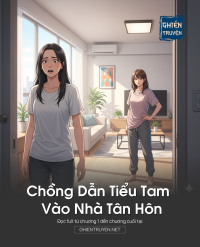 Chồng Dẫn Tiểu Tam Vào Nhà Tân Hôn