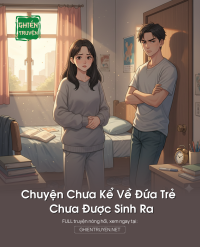 Chuyện Chưa Kể Về Đứa Trẻ Chưa Được Sinh Ra