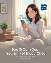 Bác Sĩ Cam Duc Yêu Em Hết Thuốc Chữa
