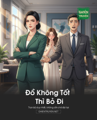 Đồ Không Tốt Thì Bỏ Đi