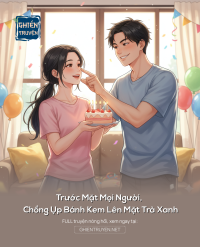 Trước Mặt Mọi Người, Chồng Ụp Bánh Kem Lên Mặt Trà Xanh