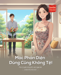 Mác Phản Diện Dùng Cũng Không Tệ!