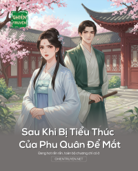 Sau Khi Bị Tiểu Thúc Của Phu Quân Để Mắt