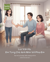 Lục Vân Hy, Em Từng Chờ Anh Nhìn Về Phía Em