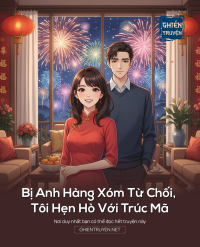 Bị Anh Hàng Xóm Từ Chối, Tôi Hẹn Hò Với Trúc Mã