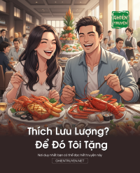 Thích Lưu Lượng? Để Đó Tôi Tặng