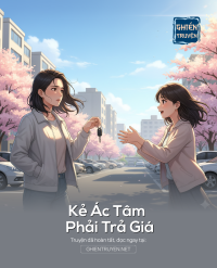 Kẻ Ác Tâm Phải Trả Giá