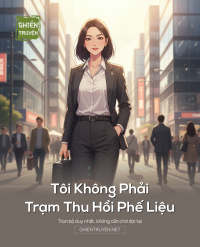 Tôi Không Phải Trạm Thu Hồi Phế Liệu