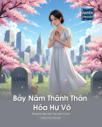 Bảy Năm Thành Thân Hóa Hư Vô