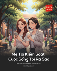 Mẹ Tôi Kiểm Soát Cuộc Sống Tôi Ra Sao