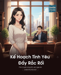 Kế Hoạch Tình Yêu Đầy Rắc Rối