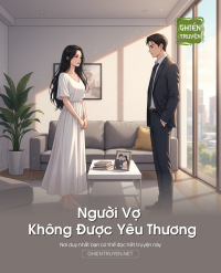 Người Vợ Không Được Yêu Thương