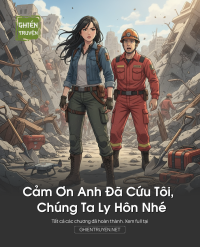 Cảm Ơn Anh Đã Cứu Tôi, Chúng Ta Ly Hôn Nhé