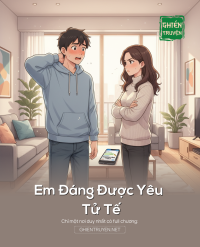 Em Đáng Được Yêu Tử Tế