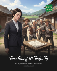Đơn Hàng 10 Triệu Tệ
