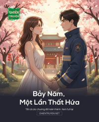 Bảy Năm, Một Lần Thất Hứa