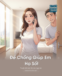 Để Chồng Giúp Em Hạ Sốt