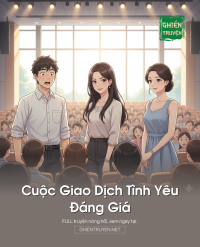 Cuộc Giao Dịch Tình Yêu Đáng Giá
