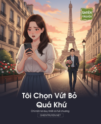 Tôi Chọn Vứt Bỏ Quá Khứ