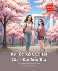 Ký Túc Xá Của Tôi Có 1 Đại Tiểu Thư