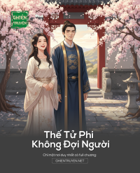 Thế Tử Phi Không Đợi Người
