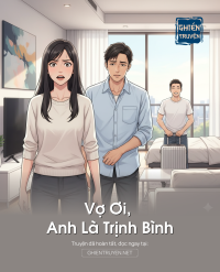 Vợ Ơi, Anh Là Trịnh Bình