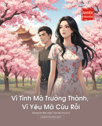 Vì Tình Mà Trưởng Thành, Vì Yêu Mà Cứu Rỗi