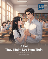 Đi Học Thay Nhầm Lớp Nam Thần