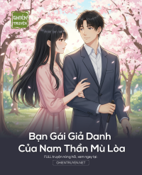 Bạn Gái Giả Danh Của Nam Thần Mù Lòa