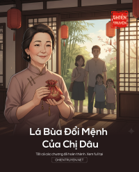 Lá Bùa Đổi Mệnh Của Chị Dâu