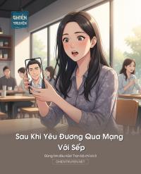 Sau Khi Yêu Đương Qua Mạng Với Sếp